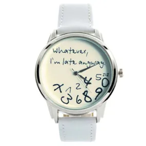 New Fashion Funny Women Men Analog Quartz Whatever, I'm Late Anyway Wrist Watch