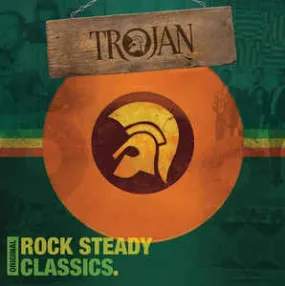 VARIOUS - TROJAN RECORDS - ORIGINAL ROCKSTEADY CLASSICS VINYL